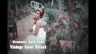 Photoshop Tutorial Dramatic Soft Tone Vintage Color Effect