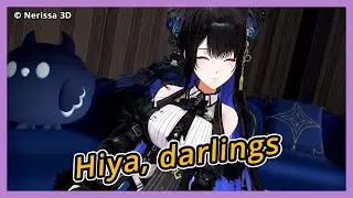 Nerissa's "Hiya Darling" Hits Different in 3D