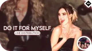 Little Mix - Do It For Myself ~ Line Distribution