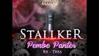 Stalker - Pembe Panter (Re-Diss)