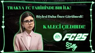 Kaleden Kaleye Gol Mü? | FC25 TrakyaFC #2