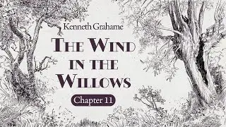 The Wind In The Willows -Chapter 11 - Cosy Bedtime Audiobook (AudioPlay)
