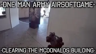 One man Army Airsoftgame - Clearing the Mcdonalds building