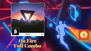 Beat Blade - On Fire (Expert) Full Combo