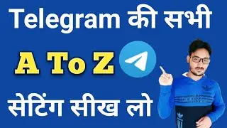 Telegram Ki Sabhi Settings !! telegram ki all settings !! telegram ki a to z setting sikho