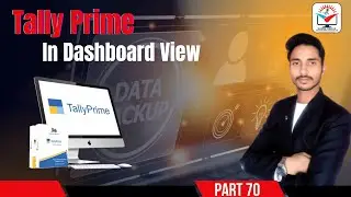 Dashboard View  in Tally Prime 5.0, 4.0  By Kuldeep Sharma (Tally Prime Course Part 70)