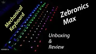 Zebronics Max USB Mechanical keyboard Unboxing & Review | HOWISIT