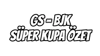 GS - BJK SÜPER KUPA ÖZET