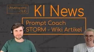 Prompt Coach | STORM - Wiki Artikel | Wöchentliche KI NEWS