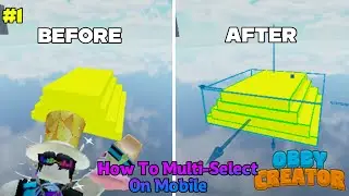 #1 [Tutorial] How To Multi-Select Parts On Mobile In Obby Creator (Roblox)