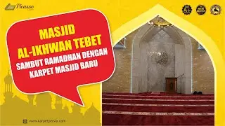 Masjid Al-Ikhwan Tebet – Proses Instalasi Karpet Masjid Turki