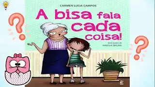 História para o Dia dos Avós - A Bisa fala cada coisa
