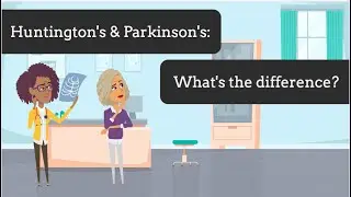 Parkinson's & Huntington's: What's the difference?