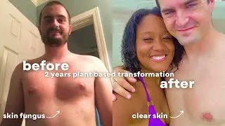 2 YEAR PLANT BASED JOURNEY | AMAZING TRANSFORMATION
