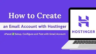 How to Create an Email Account with Hostinger cPanel ✅ Setup, Configure and Test with Gmail Account