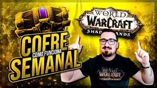 📖🎁APRENDE CÓMO FUNCIONA EL COFRE SEMANAL EN SHADOWLANDS
