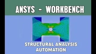 Structural analysis Automation | Parametric Analysis | Ansys Workbench