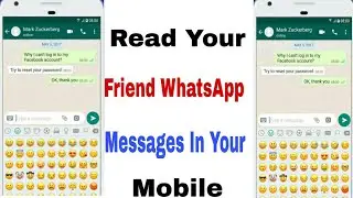 How To Read Your Girlfriend/Friend Messages In Your Mobile
