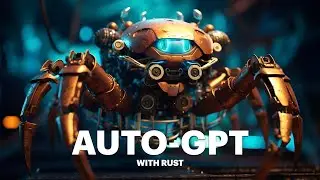 What I Learned Building an Auto GPT Agent Using Rust and GPT-4