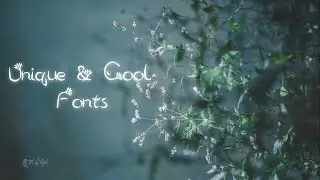 Unique & Cool fonts you must try! Pt.2