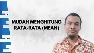 Mudah Memahami dalam Menghitung Rata-rata (Mean) Data Tunggal