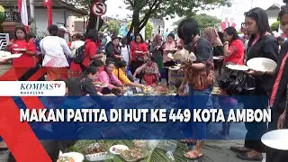 Makan Patita Di HUT Ke 449 Kota Ambon