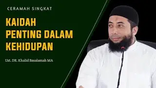 Kaidah penting dalam kehidupan ‼️ Ustadzuna Khalid Basalamah hafidzahullah