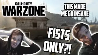 Warzone but I only use my fists...