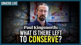 Paul Kingsnorth: What is there left to conserve?