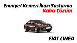 Linea emniyet kemeri ikazı susturma