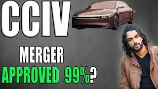 CCIV / LCID  MERGER APPROVED 99%? ! CCIV STOCK PRICE Target. Next Month