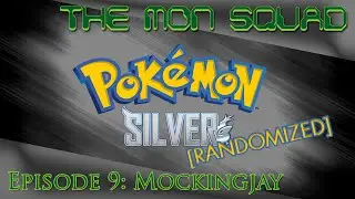 [TMS Plays] Pokemon Silver Randomized #9 - Mockingjay