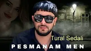Tural Sedali - Pesmanam Men 2024 (Resmi Musiqi)