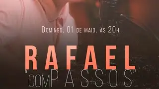 [AO VIVO] Rafael comPassos