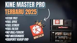 Kine Master Pro Mod Terbaru 2025 || Bisa Semua Hp || NO PASSWORD
