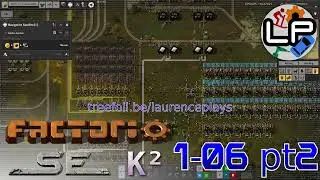 S1-E06 pt2 - Oil Burners - Laurence Plays Factorio: Space Exploration 0.6 + Krastorio²