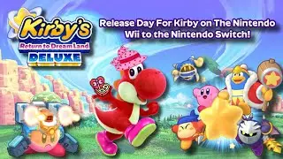 Kirby's Return to Dream Land Deluxe Live Stream Part 1 It's Here! Wii Kirby Game Welcome to Switch!