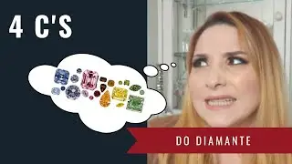 Os 4 C's do Diamante