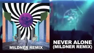 Never Alone (Mildner Remix) [Radio mix]