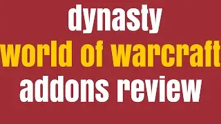 dynasty world of warcraft addons review