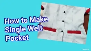 HOW TO MAKE SINGLE WELT POCKET