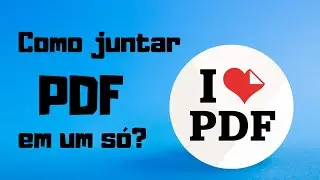 Como juntar arquivos PDF?