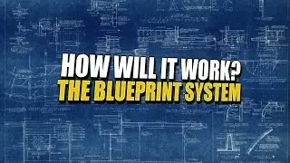 How Will The BLUEPRINT SYSTEM Work? (Rust)