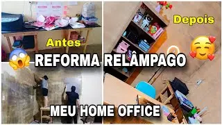 MEU HOME OFFICE - REFORMA RELÂMPAGO 🌩😱