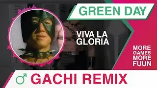 Green Day - ¿Viva La Gloria? (Little Girl) (Right Version) ♂Gachi Remix♂ | МУЗЫКА на канале!