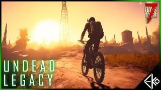 Cycle of Death - Undead Legacy 7 Days to Die