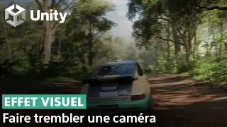 Unity : Créer un effet de tremblement de caméra (Tutoriel Camera Shake)