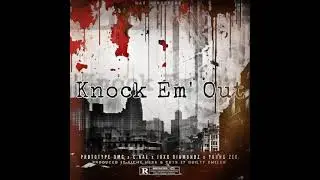 Knock Em Out (Prototype DMG, C​.​RAE, Juxx Diamondz & Young Zee) (Prod. Fiché Hess)
