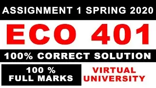 ECO401 Assignment No 1 Solution Spring 2020  | Virtual University of Pakistan| ECO 401
