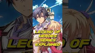 The Legend Of Heroes Series Explained In 37 Seconds #jrpg #legendofheroes